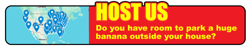 A graphic for the big banana car Host Us page link.